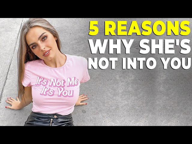 5 REASONS WHY SHE'S NOT INTO YOU | Alex Costa
