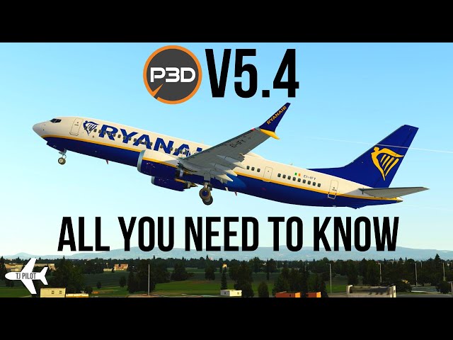 P3D v5.4 | All you need to know | P3D Update-Review