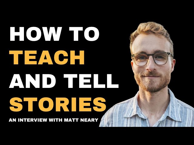 How to Teach and Tell Stories - Matt Neary | User Stories Podcast 14