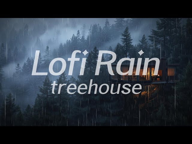 treehouse radio 🎧 lofi rain 🌧️ hiphop/ambient 🌲🏡 peace/relax/sleep/study