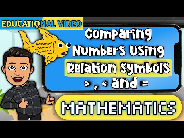 Comparing Numbers Using Relation Symbols: Educational Video for Mathematics 1, 2 and 3