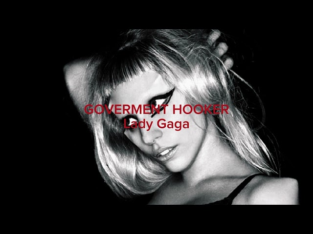 Lady Gaga goverment hooker (slowed + reverb)