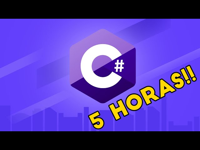 Curso de C# - Aprenda o essencial em 5 HORAS