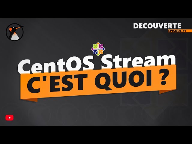 CentOS Stream : C'est quoi ? Explications !