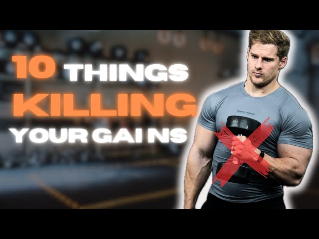 Top 10 Things Killing Your Gains - In the Gym