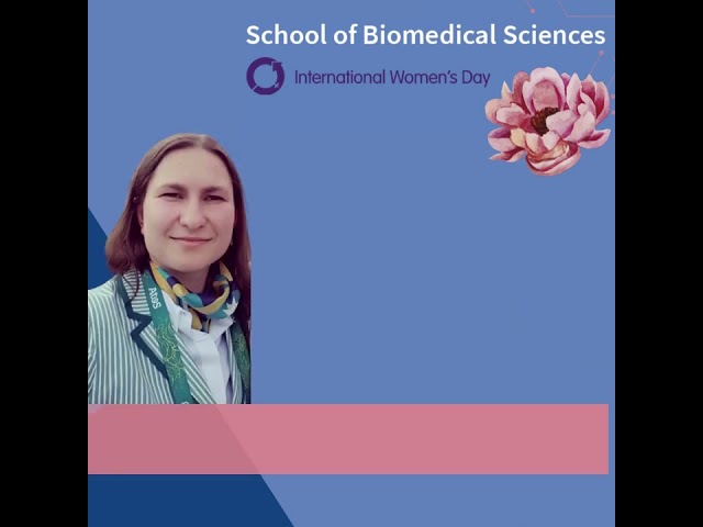 School of Biomedical Sciences International Women's Day 2022