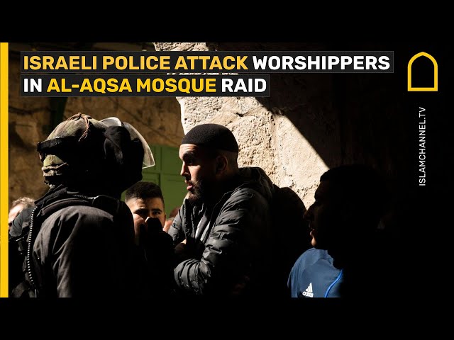 Israeli police attack worshippers in Al-Aqsa Mosque raid