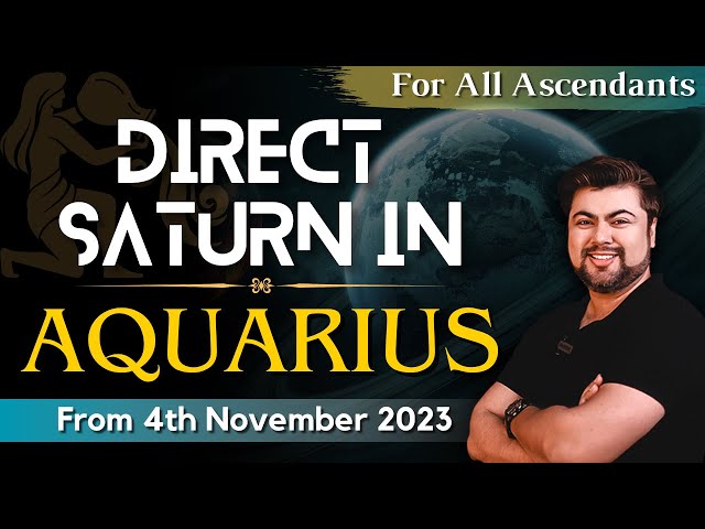 For All Ascendant | Direct Saturn in Aquarius | From 4th November | Analysis by Punneit