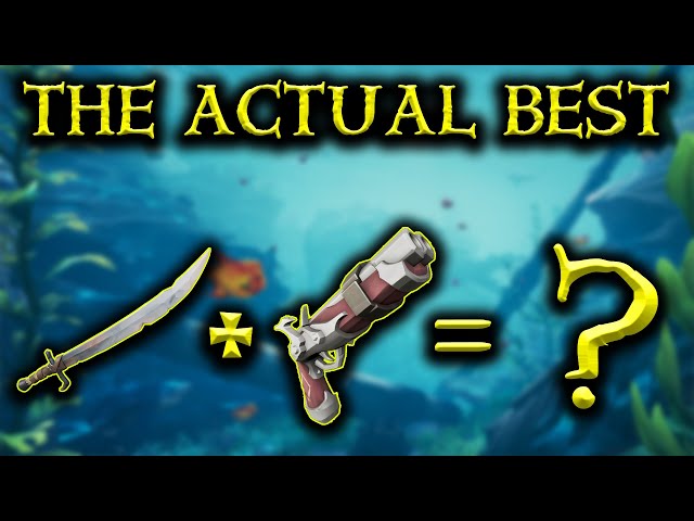 What REALLY Is The BEST Weapon in Sea of Thieves?