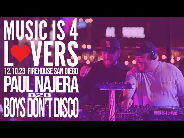 Boys Don't Disco b2b Paul Najera at Music is 4 Lovers [2023-12-10 @ Firehouse, San Diego] [MI4L.com]