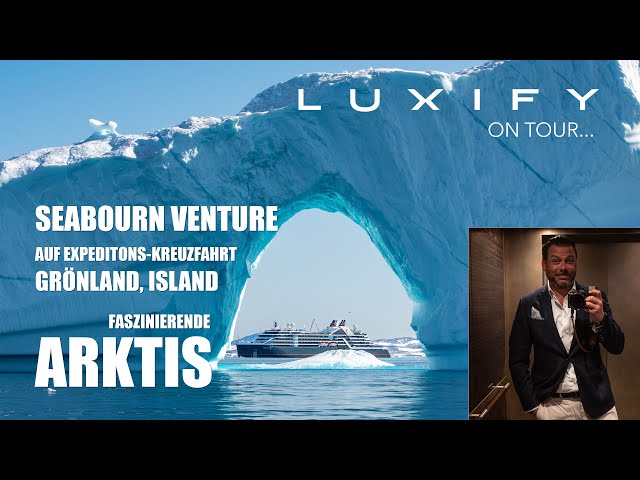 Arktis: mit der Seabourn Venture nach Grönland und Island. Wie läuft eine Expeditions-Kreuzfahrt ab?