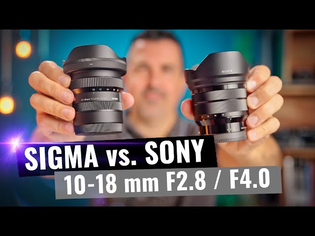 Sigma 10-18mm F2.8 vs. Sony 10-18mm F4.0 𑗅 TEST