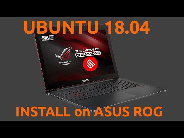 UBUNTU 18.04 INSTALL ON ASUS ROG  [20.05.2018, 13.30, MSK,18+] -1080p 30fps