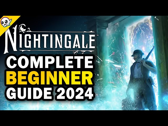 Nightingale - The Ultimate Beginner Guide