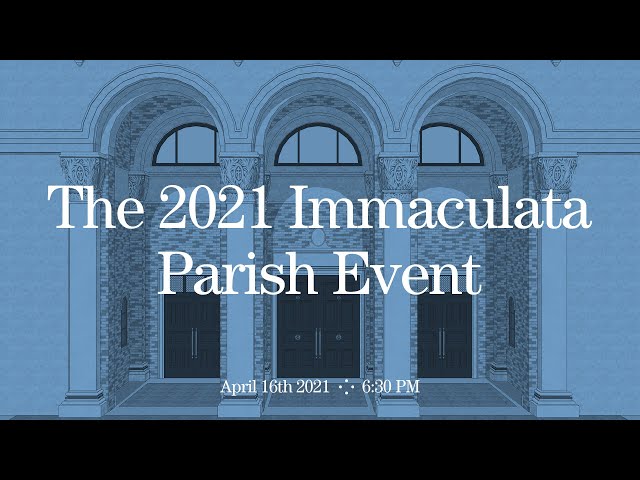 The 2021 Immaculata Church Project Update Event