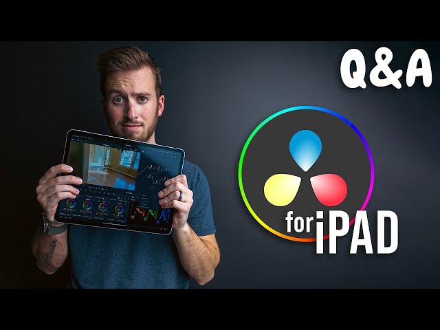 DaVinci Resolve for iPad | Answering Your Questions!