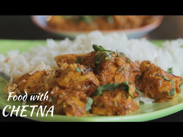 How to make delicious Butter Chicken | Food with Chetna