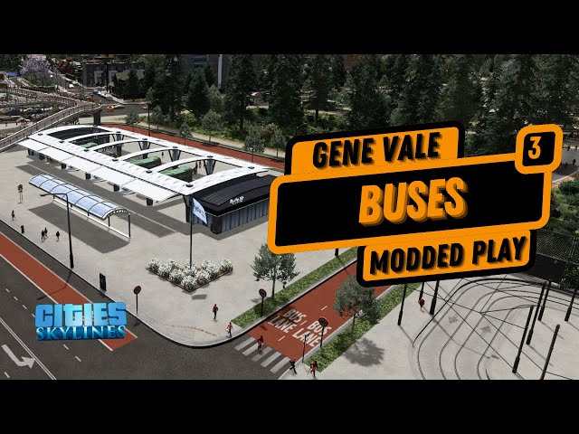 Gene Vale - Adding Buses, Upgrading Roads | Cities Skylines 1