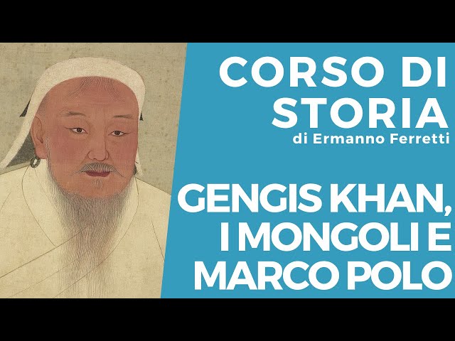 Gengis Khan, i mongoli e Marco Polo