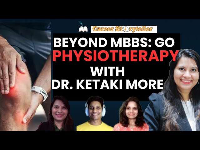 Doc Dreams on Hold?Learn about Physiotherapy from Dr.Ketaki More|physio|health|Careerstoryteller