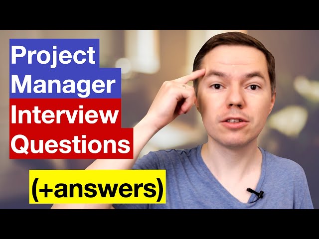 10 Project Manager Interview Questions (+Tested Answers You Need to Know)