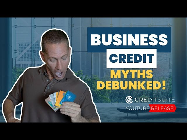 Crushing Business Credit Myths: Get The Truth Today!