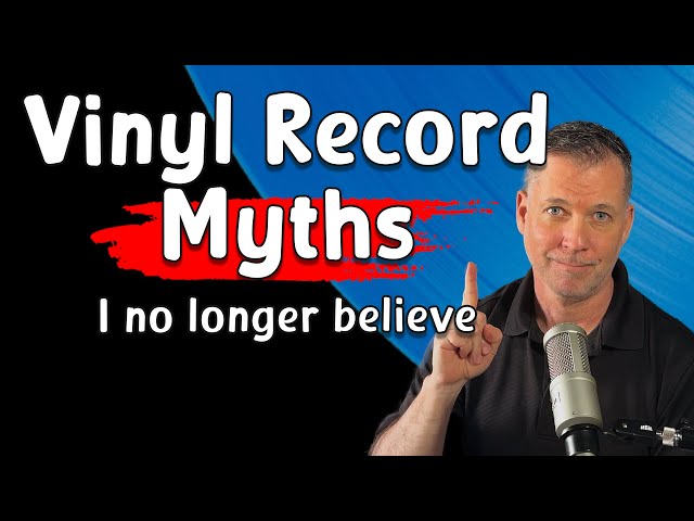 Vinyl Record Myths I've Changed My Opinion On