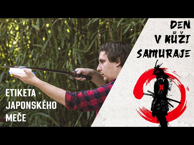 Den v kůži samuraje 1: Etiketa japonského meče. Jak zacházet s katanou, co (ne)dělat a kam (ne)sahat