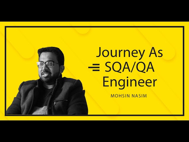 Scope & Importance of SQA/QA Engineers ft. Mohsin Nasim