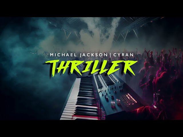 Michael Jackson - Thriller (Cyran Remix)