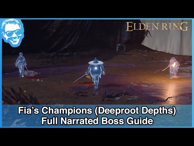 Fia's Champions (Deeproot Depths) - Full Narrated Boss Guide - Elden Ring [4k HDR]