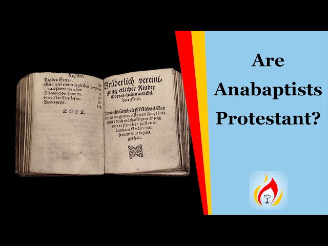 Rejecting the Radical Reformation - Anabaptism and the Apostolic Faith