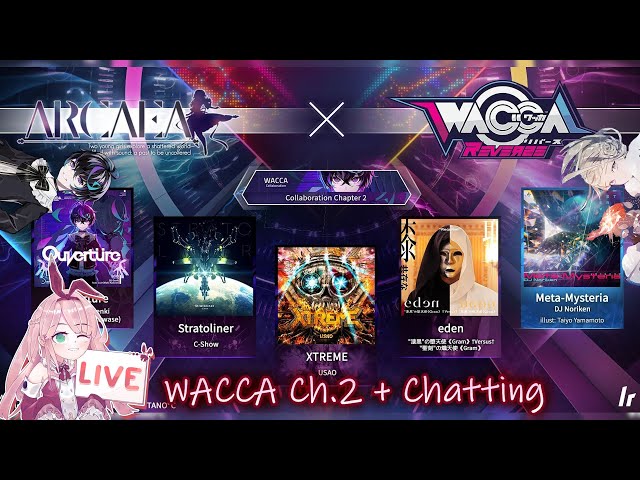 【Arcaea】 LIVE | WACCA Chapter 2 PM + Chatting