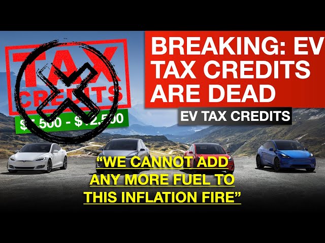 BREAKING: EV Tax Credits Dead - July 2022