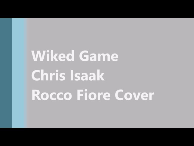 Wicked Game - Chris Isaak - Rocco Fiore live studio cover