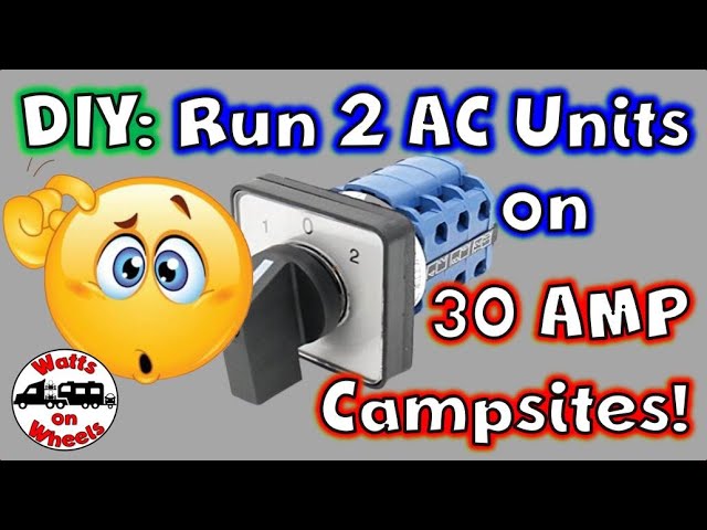 💪 How to Run 2 AC Units at a 30 Amp Campsite  // No Easy Start Needed!