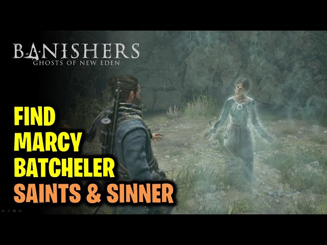 Find Marcy Batcheler | Saints and Sinners | Banishers Ghosts of New Eden