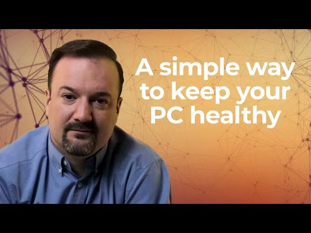 How do I keep my computer healthy? Cybersecurity Tip