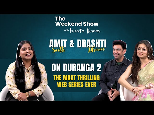 Duranga Season 2 |Mind-blowing Crime Thriller |Interview With Amit Sadh, Drashti Dhami, Rohan Sippy