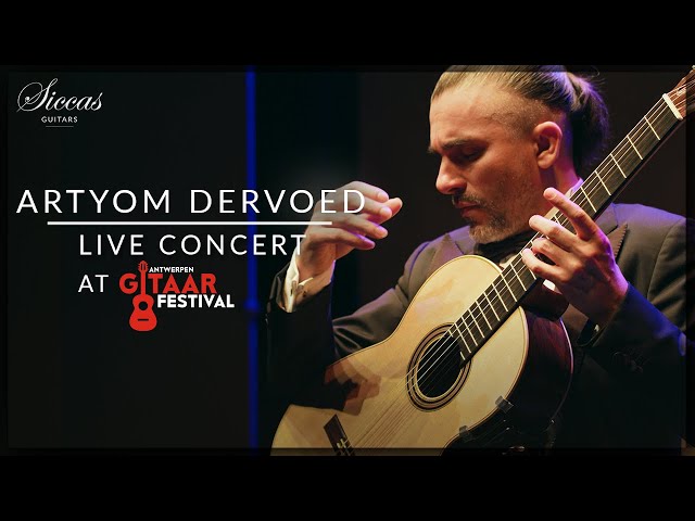 ARTYOM DERVOED - Live Classical Guitar Concert | Siccas Guitars x @antwerpengitaarfestival