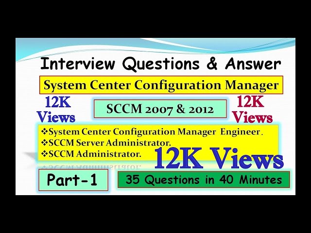 System Center Configuration Manager 2007 & 2012 Interview Questions & Answer