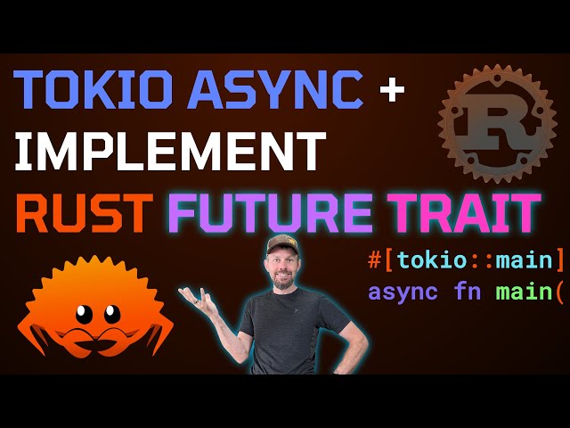 Implement Rust Async Future Trait with Tokio Executor 🦀 Rust Programming Tutorial for Developers