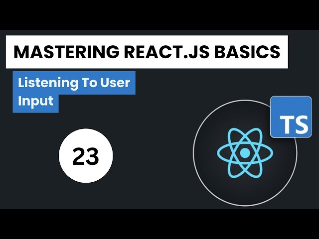 Learn React.js + Typescript In Arabic 2024 - #23 - Listening To User Input