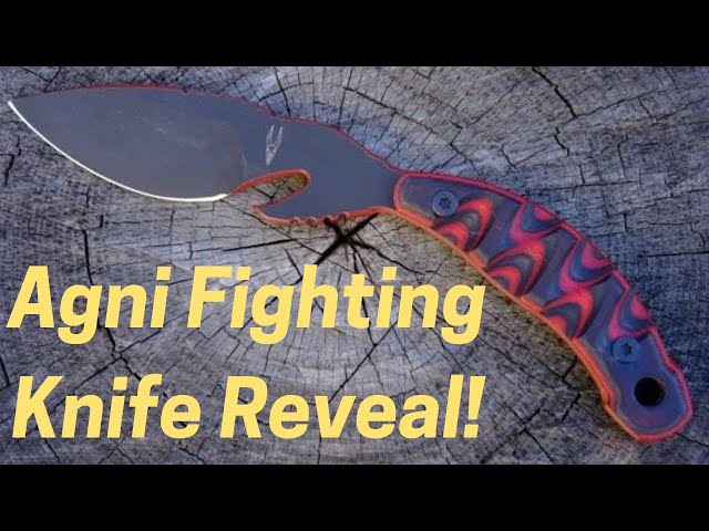 New Agni Fighting Knife Reveal!
