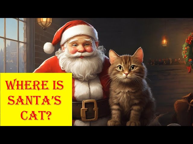 Where is Santa’s Cat | Fairy Tales İn English | English Fairy Tales | World Children's Fairy Tales
