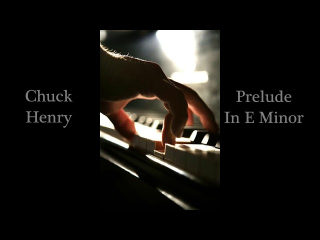 Chuck Henry - Prelude In E Minor (Bossa Nova Version) HQ Audio