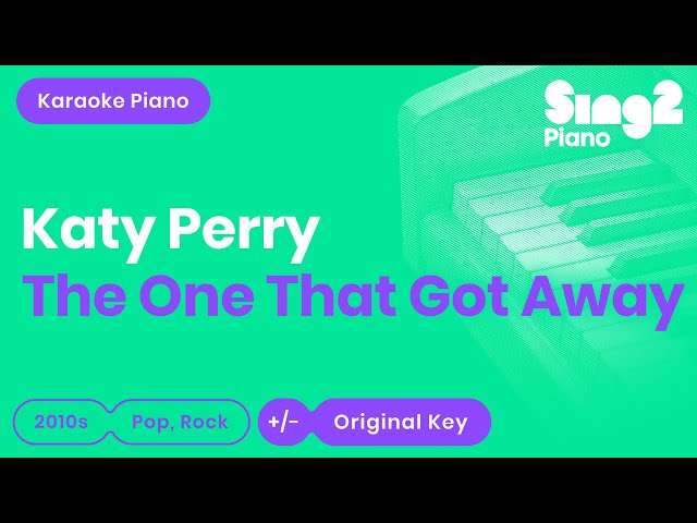 Katy Perry - The One That Got Away (Piano Karaoke)