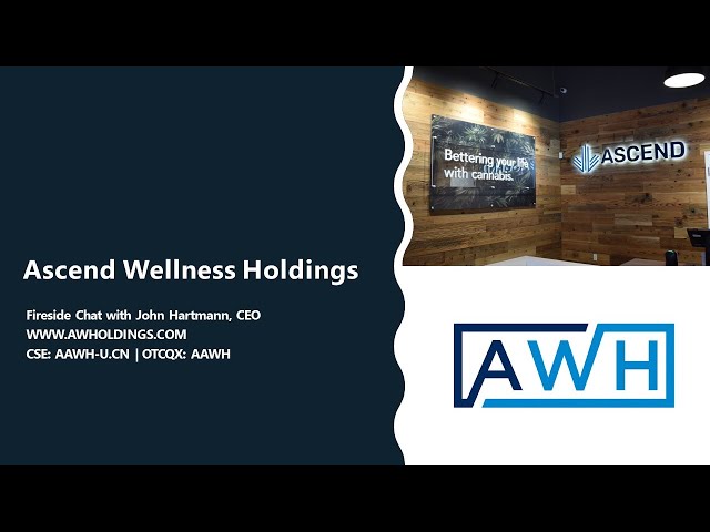 Ascend Wellness Holdings Inc. (OTCQX: AAWH | CSE: AAWH): Virtual Investor Conferences