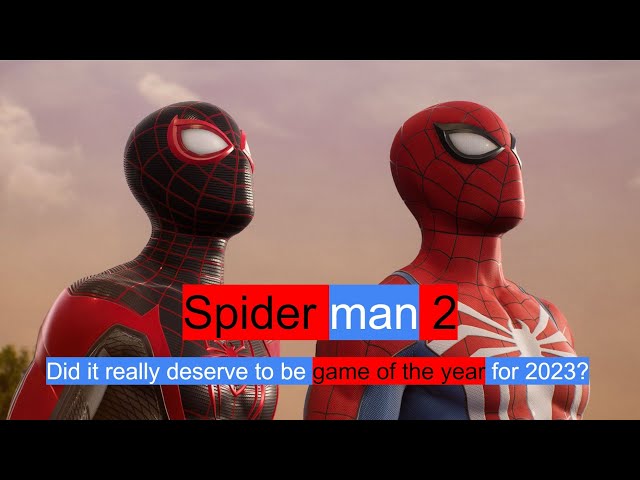 Spider man 2 - did it deserve to get game of the year in 2023?