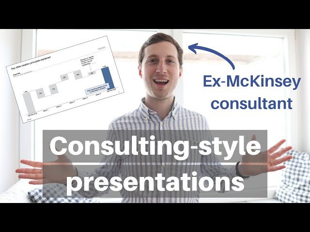 MANAGEMENT CONSULTING PRESENTATION - How consulting firms create slide presentations (Ex-McKinsey)